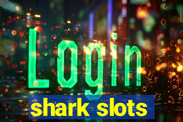 shark slots